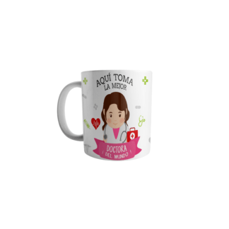 Taza Aquí Toma La Mejor Doctora