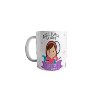 Taza Aquí Toma La Mejor Estilista